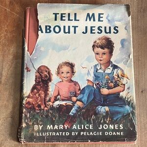 Vintage 1944 Tell Me About Jesus Children's hardcover Book